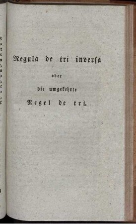 Regula de tri inversa oder die umgekehrte Regel de tri.