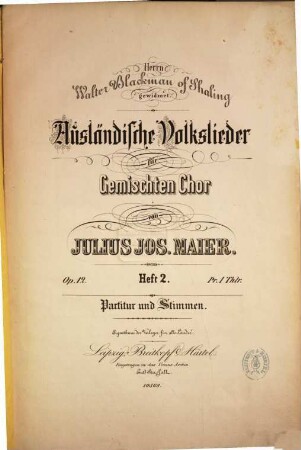 Ausländische Volkslieder : für gem. Chor ; Heft 2 ; op. 12