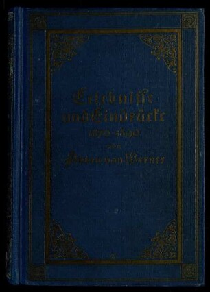 Erlebnisse und Eindrücke 1870 - 1890