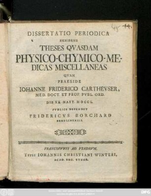 Dissertatio Periodica Exhibens Theses Qvasdam Physico-Chymico-Medicas Miscellaneas