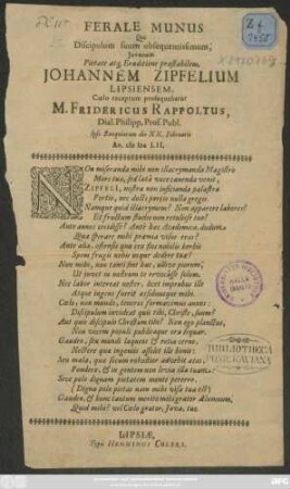 Ferale Munus Quo Discipulum suum obsequentissimum, Iuvenem Pietate atq[ue] Eruditione praestabilem, Johannem Zipfelium Lipsiensem