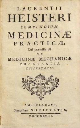 Laurentii Heisteri Compendium Medicinae Practicae
