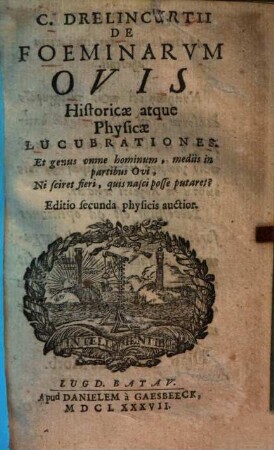 De Foeminarum Ovis historicae atque physicae lucubrationes