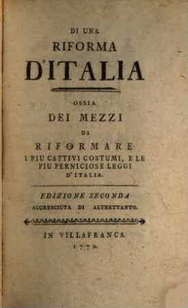 Di una riforma d'Italia ossia dei mezzi di riformare i più cattivi costumi e le più perniciose leggi d'Italia