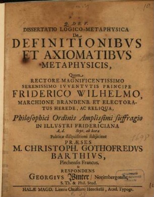 Diss. log. metaphys. de definitionibus et axiomatibus metaphysicis