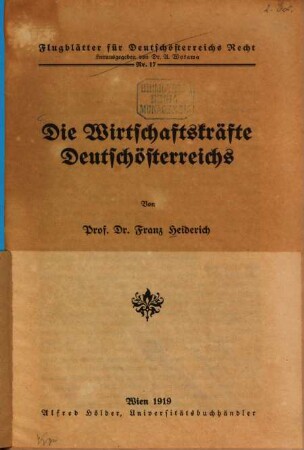 Die Wirtschaftskräfte Deutschösterreichs