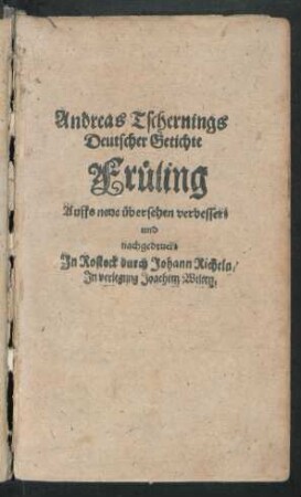 Andreas Tschernings Deutscher Getichte Früling
