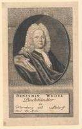 Benjamin Wedel, Buchhändler in Nürnberg und Altdorf; geb. 1673