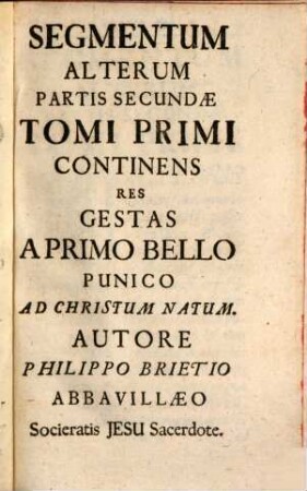 Philippi Brietii Soc. Jesu Annales Mundi Sive Chronicon Universale. 3, Agens A Primo Bello Punico Usque Ad Christum Natum