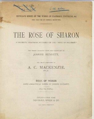 The rose of Sharon : a dramatic oratorio, founded on the "Song of Solomon" ; book of words with analytical notes