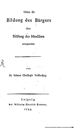 Ueber die Bildung des Bürgers der Bildung des Menschen untergeordnet