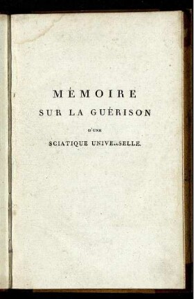 Mémoire Sur La Guérison D'Une Sciatique Universelle