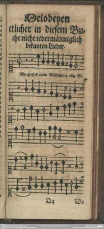 Melodeyen etlicher in diesem Buche nicht iedermänniglich bekanten Lieder