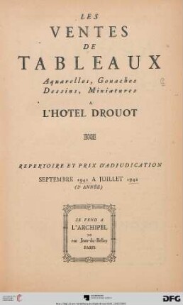 Band 2: Les ventes de tableaux, aquarelles, gouaches, dessins, miniatures a l'Hotel Drouot: Septembre 1941 a juillet 1942