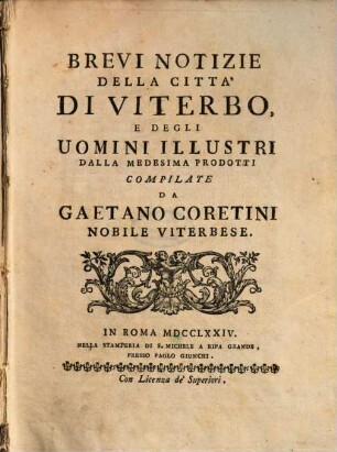 Brevi Notizie della città di Viterbo e degli uomini illustri dalla medesima prodotti