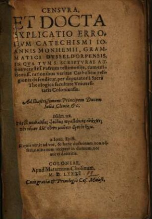 Censvra Et Docta Explicatio Errorvm Catechismi Ioannis Monhemii ...
