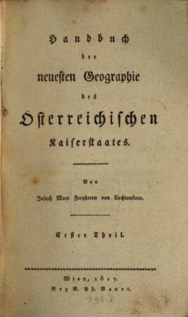 Handbuch der neuesten Geographie des Österreichischen Kaiserstaates. 1