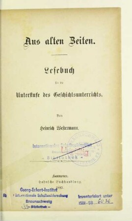 Aus alten Zeiten : Lesebuch für die Unterstufe des Geschichtsunterrichts