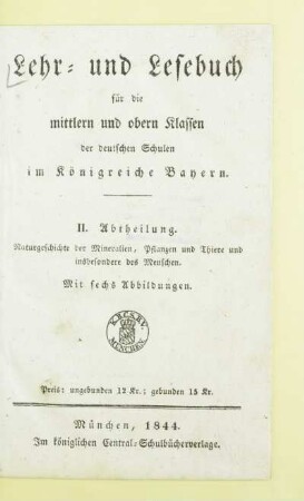 Abth. 2: Naturgeschichte der Mineralien, Pflanzen und Thiere und insbesondere des Menschen