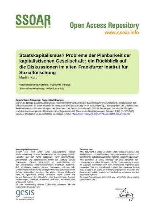 Staatskapitalismus? Probleme der Planbarkeit der kapitalistischen Gesellschaft ; ein Rückblick auf die Diskussionen im alten Frankfurter Institut für Sozialforschung