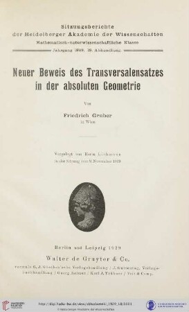 1929, 18. Abhandlung: Sitzungsberichte der Heidelberger Akademie der Wissenschaften, Mathematisch-Naturwissenschaftliche Klasse: Neuer Beweis des Transversalensatzes in der absoluten Geometrie