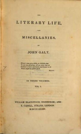 The literary life, and miscellanies, of John Galt : in three volumes, 1