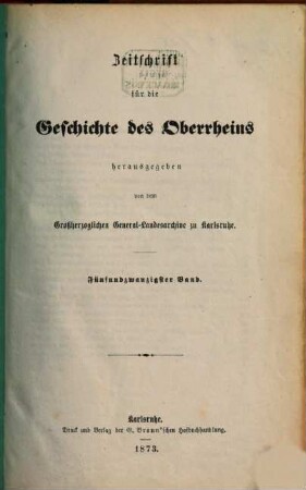 Zeitschrift für die Geschichte des Oberrheins. 25, 25. 1873