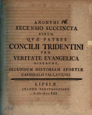 Anonymi recensio succincta eorum, quae patres concilii Tridentini pro veritate evangelica dixerunt, secundum historiam Sfortiae cardinalis Pallavicini