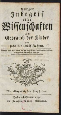 Kurzer Inbegrif aller Wissenschaften zum Gebrauch der Kinder von sechs bis zwölf Jahren
