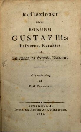 Reflexioner öfver Konung Gustaf III. s. Lefoerne Karakter och Inflyglande på Svenska nationen