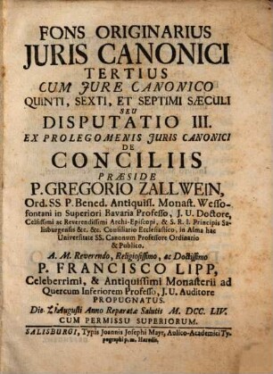 Fons originarius iuris canonici tertius, cum iure canonico quinti, sexti et septimi saeculi, s. Disp. III. ex Prolegomenis iuris canonici, de conciliis