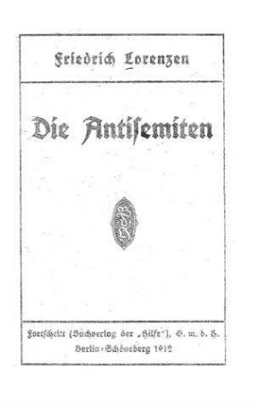 Die Antisemiten / von Friedrich Lorenzen