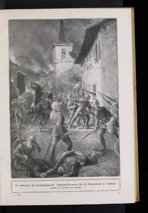 Die Feuertaufe des Braunschweigischen Infanterie=Regiments Nr. 92: Straßenkampf in Roseliers. : Gemälde von Professor von Eschwege.