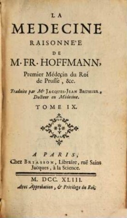 La Medecine Raisonnée De Mr Fr. Hoffmann. Premier Médecin du Roi de Prusse, &c., 9