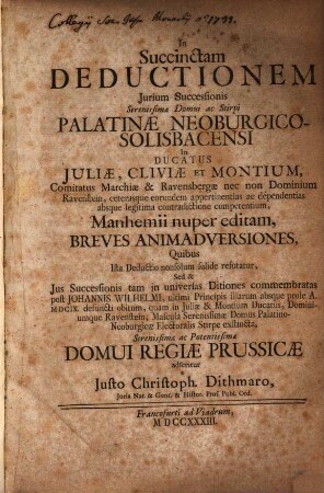 In succinctam deductionem iurium Successionis domui ... Palatinae Neoburgico Solisbacensi in ducatus Iuliae ... competentium breves Animadversiones