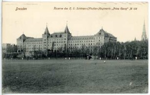 Dresden. Kaserne des Schützen-Regiments Prinz Georg No.108