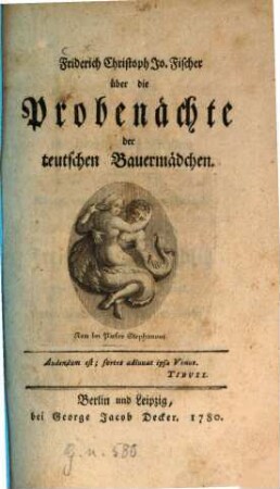 Friderich Christoph Jo. Fischer über die Probenächte der teutschen Bauermädchen