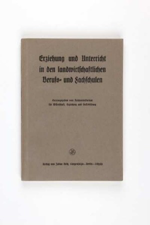 Erziehung und Unterricht in den landwirtschaftlichen Berufs- und Fachschulen