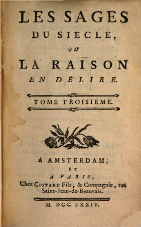 Les Sages Du Siecle, Ou La Raison En Délire, 3