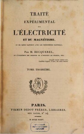 Traité expérimental de l'électricité et du magnétisme et de leurs rapports : avec les phénomènes naturels. 3