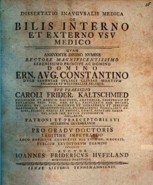 Dissertatio Inavgvralis De Bilis Interno Et Externo Vsv Medico