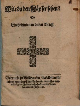 Wilt du den Kayser sehen? So siehe hinten in den Brief
