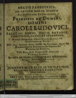 Oratio panegyrica, in obitum Caroli Ludovici, Pal. Rhen.