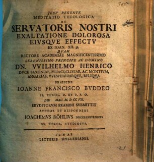 Meditatio Theologica De Servatoris Nostri Exaltatione Dolorosa Eivsqve Effectv Ex Ioan. XII. 32.