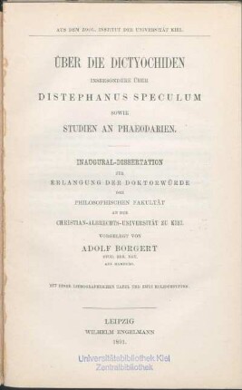 Über die Dictyochiden insbesondere über Distephanus Speculum sowie Studien an Phaeodarien
