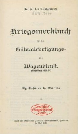 [Hauptband]: Kriegsmerkbuch für den Güterabfertigungs- und Wagendienst