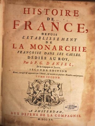 Histoire De France : Depuis L'Etablissement De La Monarchie Françoise Dans Les Gaules. Tome Second