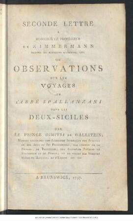 Seconde Lettre A Monsieur Le Professeur De Zimmermann, Membre De Plusieurs Academies, Etc. Ou Observations Sur Les Voyages De L'Abbé Spallanzani Dans Les Deux-Siciles