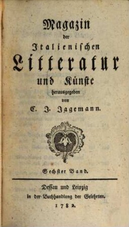 Magazin der italienischen Litteratur und Künste. 6, 6. 1782