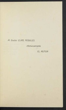 [Dedicatoria] Al Doctor Elías Regules
